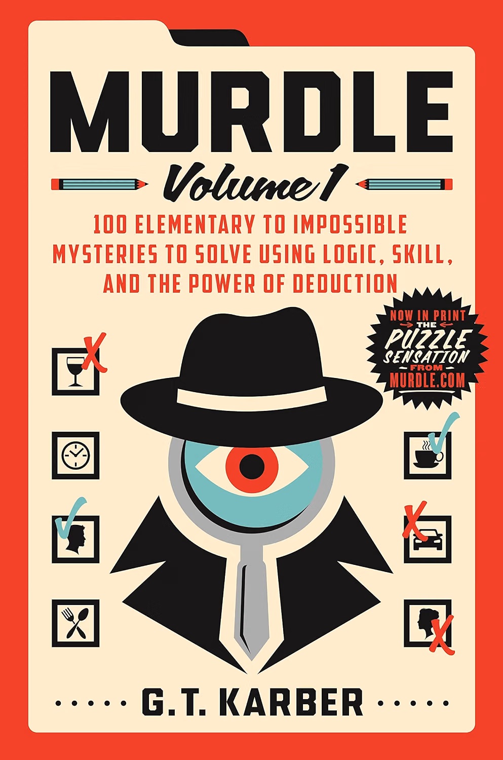Murdle: Volume 1 mystery puzzle book by G. T. Karber.